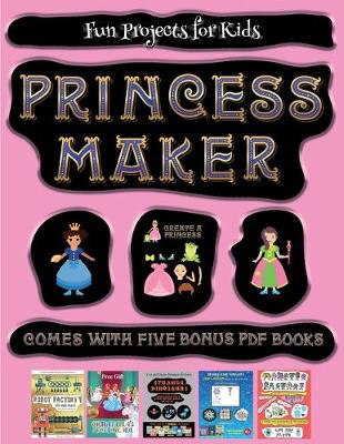 Book cover for Fun Projects for Kids (Princess Maker - Cut and Paste)