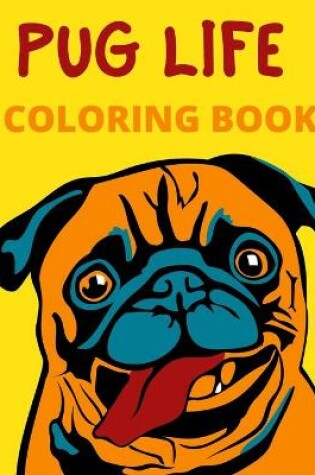 Cover of Pug Life Coloring Book