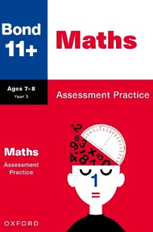 Cover of Bond 11+: Bond 11+ Maths Assessment Practice Age 7-8