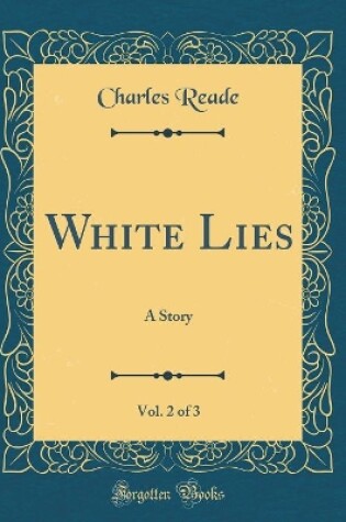 Cover of White Lies, Vol. 2 of 3