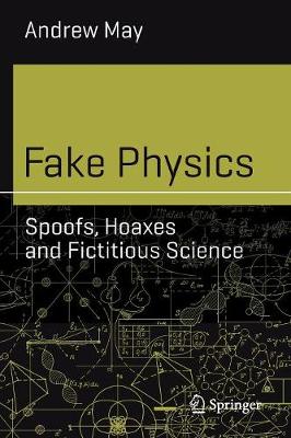 Book cover for Fake Physics: Spoofs, Hoaxes and Fictitious Science