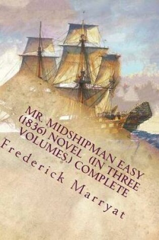 Cover of MR. MIDSHIPMAN EASY (1836) NOVEL (In Three Volumes.) complete