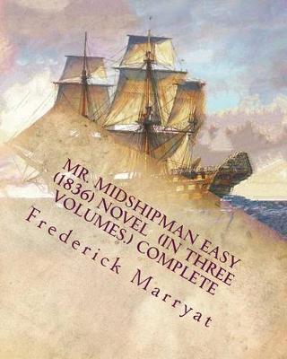 Book cover for MR. MIDSHIPMAN EASY (1836) NOVEL (In Three Volumes.) complete