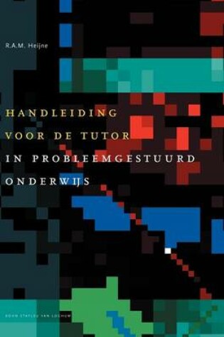 Cover of Handleiding Voor de Tutor in Probleemgestuurd Onderwijs