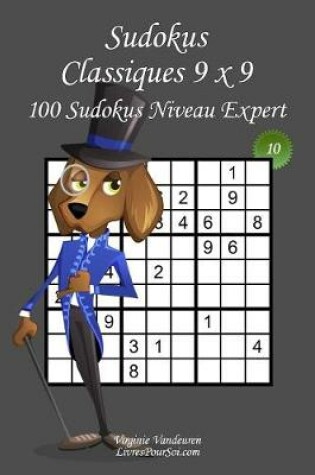 Cover of Sudokus Classiques 9 x 9 - Niveau Expert - N°10