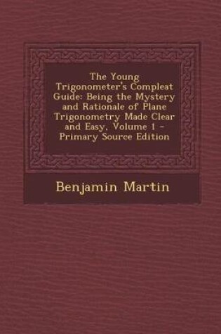 Cover of The Young Trigonometer's Compleat Guide