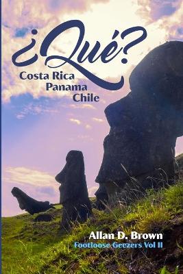 Book cover for ?Que? Costa Rica, Panama, Chile