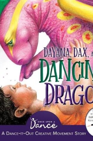 Cover of Dayana, Dax, and the Dancing Dragon