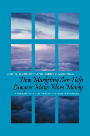 Cover of How Marketing Can Help Lawyers Make More Money