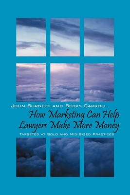 Book cover for How Marketing Can Help Lawyers Make More Money
