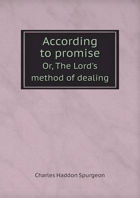 Book cover for According to promise Or, The Lord's method of dealing