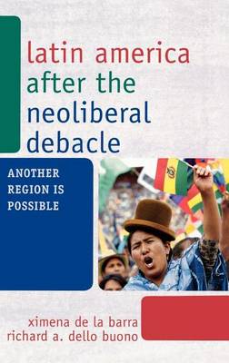 Book cover for Latin America After the Neoliberal Debacle