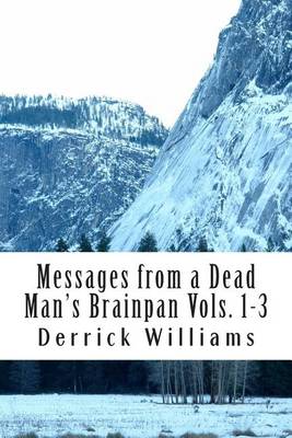 Book cover for Messages from a Dead Man's Brainpan Vol1-3