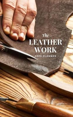 Book cover for The Leatherwork 2020 Planner