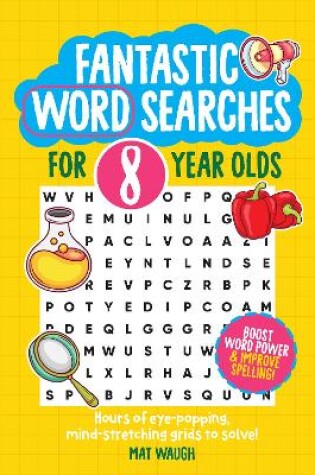 Cover of Fantastic Wordsearches for 8 Year Olds