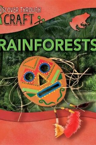 Cover of Discover Through Craft: Rainforests