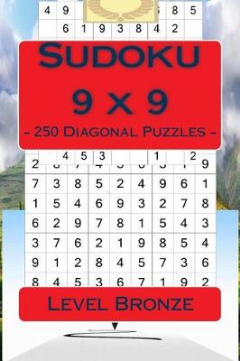 Cover of Sudoku 9 X 9 - 250 Diagonal Puzzles - Level Bronze