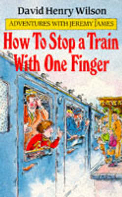 Cover of How to Stop a Train with One Finger