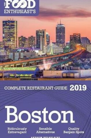 Cover of Boston - 2019 - The Food Enthusiast's Complete Restaurant Guide