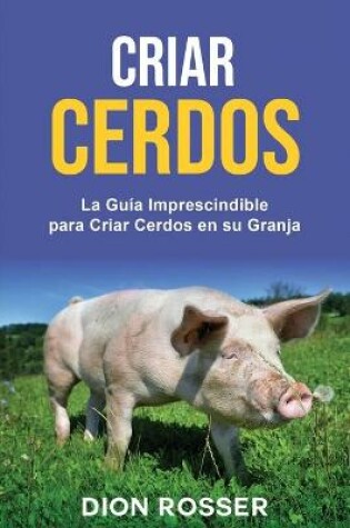 Cover of Criar cerdos