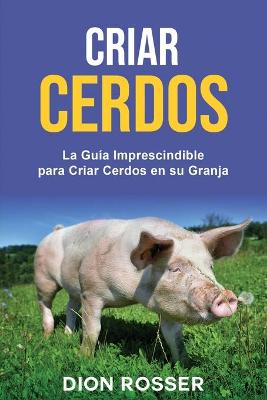 Book cover for Criar cerdos