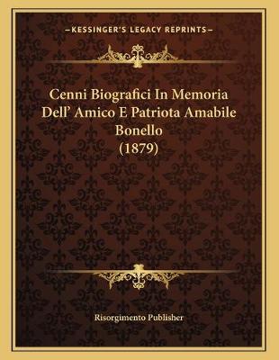 Cover of Cenni Biografici In Memoria Dell' Amico E Patriota Amabile Bonello (1879)