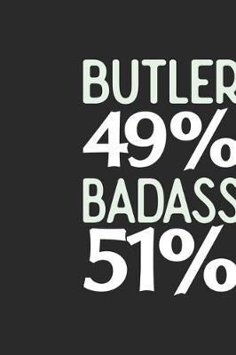 Book cover for Butler 49 % BADASS 51 %