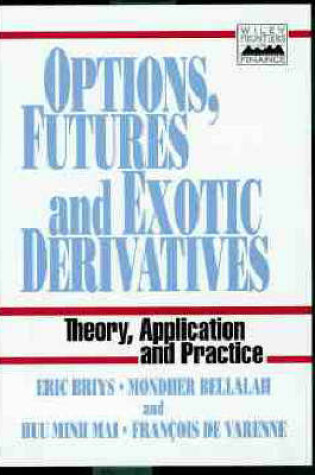 Cover of Options, Futures and Exotic Derivative Assets