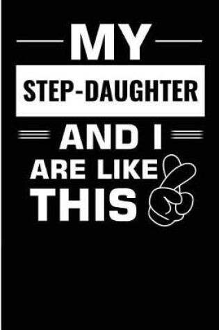 Cover of My Step-Daughter And I Are Like This