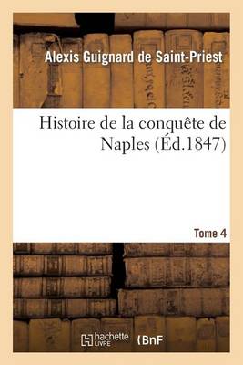 Cover of Histoire de la Conquete de Naples. Tome 4