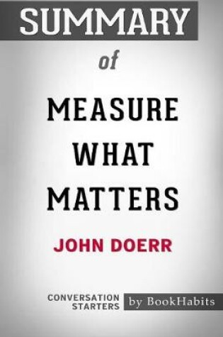 Cover of Summary of Measure What Matters by John Doerr