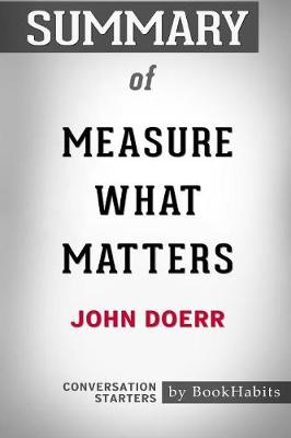 Book cover for Summary of Measure What Matters by John Doerr