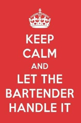 Cover of Keep Calm and Let the Bartender Handle It