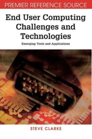 Cover of End User Computing Challenges and Technologies