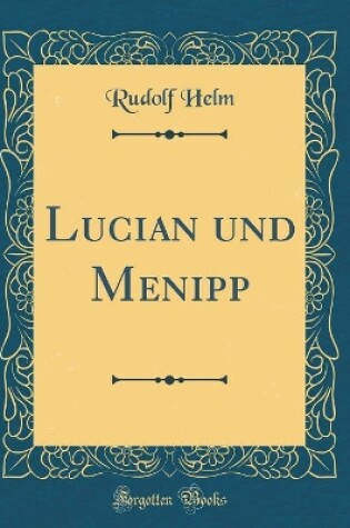 Cover of Lucian Und Menipp (Classic Reprint)