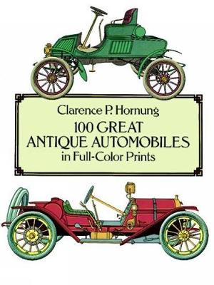 Book cover for 100 Great Antique Automobiles in Full-Color Prints