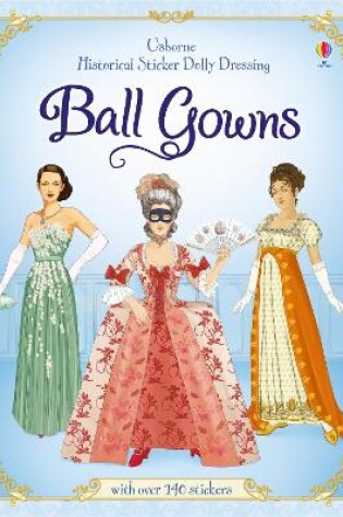 Cover of Historical Sticker Dolly Dressing Ball Gowns