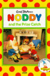 Book cover for Noddy and the Prize Catch