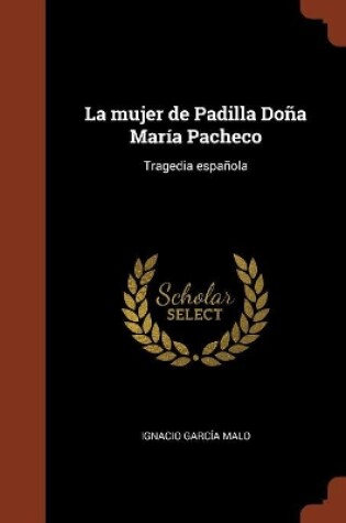 Cover of La mujer de Padilla Do a Mar a Pacheco