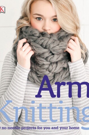 Cover of Arm Knitting