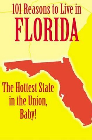 Cover of 101 Reasons to Live in Florida