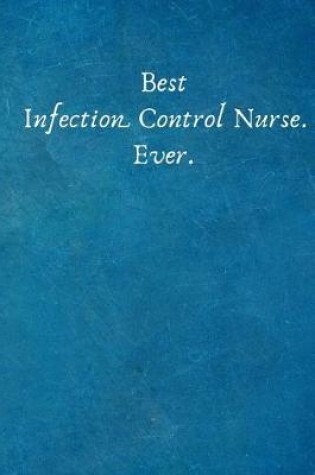 Cover of Best Infection Control Nurse. Ever.