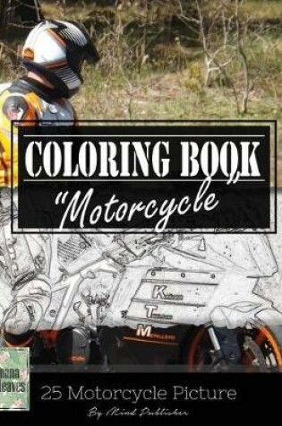 Cover of Motocycle Biker Grayscale Photo Adult Coloring Book, Mind Relaxation Stress Relief
