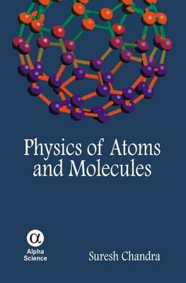 Book cover for Physics of Atoms and Molecules