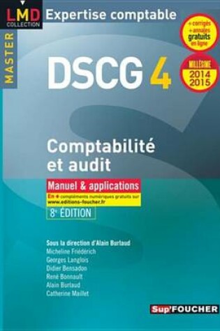 Cover of Dscg 4 Comptabilite Et Audit Manuel Et Applications 8e Edition Millesime 2014-2015