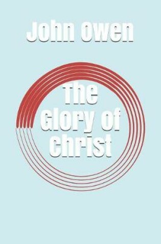Cover of The Glory of Christ