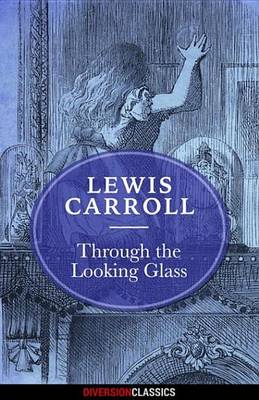 Book cover for Through the Looking Glass (Diversion Classics)