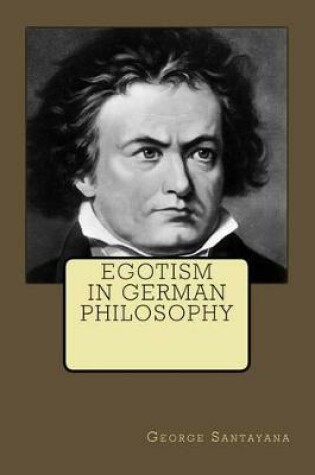 Cover of Egotism In German Philosophy