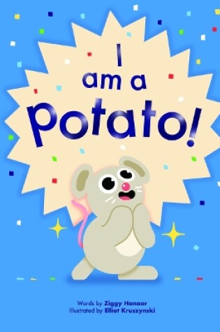 Cover of I Am a Potato!