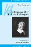 Book cover for Rene Descartes: Meditationen UEber Die Erste Philosophie